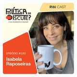 #183 | Redução da jornada: conheça a experiência de Isabela Raposeiras, empresária que implementou escala 4x3 em seu negócio
