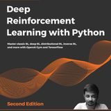 Deep Reinforcement Learning with Python: Master classic RL, deep RL, distributional RL, inverse RL, and more with OpenAI Gym and TensorFlow