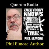 QUORUM RADIO: Phil Elmore on EVERYBODY KNOWS Why Every Conspiracy Theory is True Part I