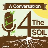 Episode 22-2: Better Soil Health Increases Productivity with John Piotti of American Farmland Trust