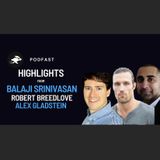 PodFast Summary: Robert Breedlove, Balaji Srinivasan and Alex Gladstein
