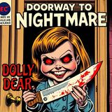 The Killer Talking Doll: A Creepy Toy Horror Podcast "Dolly Dear"