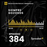 EP. 384 | Siempre Gozosos |#DMCpodcast