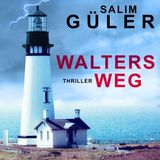 [German] - Walters Weg (ungekürzt) by Salim Güler