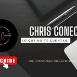 Lo que no te cuentan - El podcast de Chris Conecta