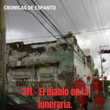 311.- El diablo en la funeraria.