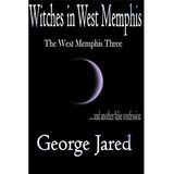 WITCHES IN WEST MEMPHIS-George Jared