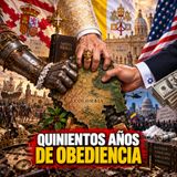 Quinientos Años de Obediencia