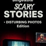 Top 5 Bingeable SCARY STORIES • DISTURBING PHOTOS Edition - l