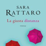 Sara Rattaro "La giusta distanza"