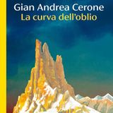 Gian Andrea Cerone "La curva dell'oblio"