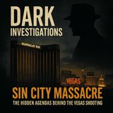 Episode 2 - Sin City Massacre: The Hidden Agendas Behind the Vegas Shooting