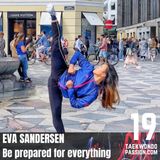 Eva Sandersen: Prepare for everything
