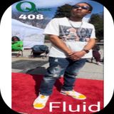 The Quest 408. Fluid!