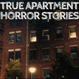 5 True Apartment Horror Stories