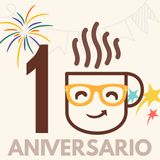 10mo aniversario y NUEVOS CAMBIOS