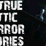 15 TRUE Terrifying _ Disturbing Attic Scary Stories _ Horror Stories To Fall Asleep To