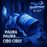 RBN: PAURA PAURA... CIBO CIBO!