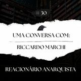 Episódio 30 - Uma Conversa com Riccardo Marchi - Pt.1