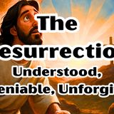 The Resurrection: Undeniable and Unforgiving s7e24
