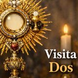 Visita Al Santisimo Dos