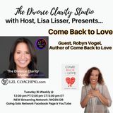 Come Back to Love with Guest Robyn Vogel Author