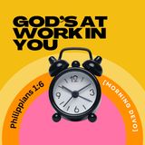 God's at Work in You [Morning Devo]