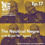 The Nautical Negro with Brian 'BJ' James