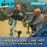 EP280: MARKET SESSION BAM17: Hablar de cine hoy: crítica y periodismo cinematográficos