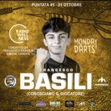 MONDAY DART - Quinto Episodio - Francesco Basili