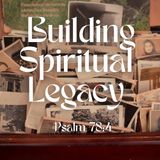 Building Spiritual Legacy