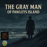 The Gray Man of Pawleys Island