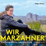 279. "Wir Marzahner" - Mitschnitt der Präsentation des Fotobuches von Asger Hunov