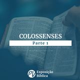 Colossenses - Parte 1 - Hélder Cardin