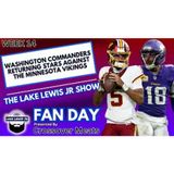 Lake Lewis Jr Show: Fan Day - Jayden Daniels Returns Against the Vikings