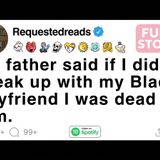 My father said if I didn_t break up with my boyfriend I was dead to him. [FULL STORY](M4A_128K)