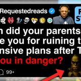 When did your parents blame you for ruining their expensive plans