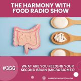 What Are You Feeding Your Second Brain (Microbiome)?