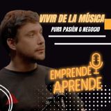SE PUEDE VIVIR DE LA MÚSICA | #ELGATILLAZOCR | Emprende Aprende Podcast #emprendimiento #negocio