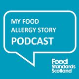 My Food Allergy Story Podcast - Episode 1