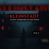 Was in Kleinstädten wirklich geschieht – Teil 5 | Horror Geschichten Hörbuch