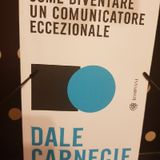 D. Carnegie: Come Diventare Un Comunicatore Eccezionale - Gli Ostacoli Ad Una Comunicazione Chiara