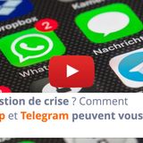 #147 - Gestion de crise ? Comment WhatsApp et Telegram peuvent vous aider !