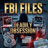 Deadly Obsession  FULL EPISODE  The FBI Files