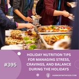 Holiday Nutrition Tips for Managing Stress, Cravings, and Balance During the Holidays