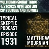 LIVE Multidimensional Tarot Readings with Matthew Mournian - TSP _1931