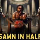 SAWN IN HALF for His Faith - The Tragic End of the 12 Apostles of Jesus