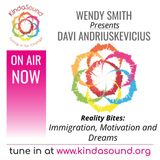 Immigration, Motivation and Dreams | Deivydas Andriuskevicius on Reality Bites with Wendy Smith
