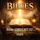Bible DBY NT 02 Mark - Darby Bible