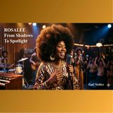 Rosa Lee-From Shadows to Spotlight 6.8.’26 5.55 PM